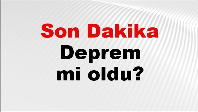 son dakika deprem mi oldu az once deprem nerede oldu istanbul ankara izmir ve il il afad son depremler 14 ekim 2025 AVXqER59.jpg